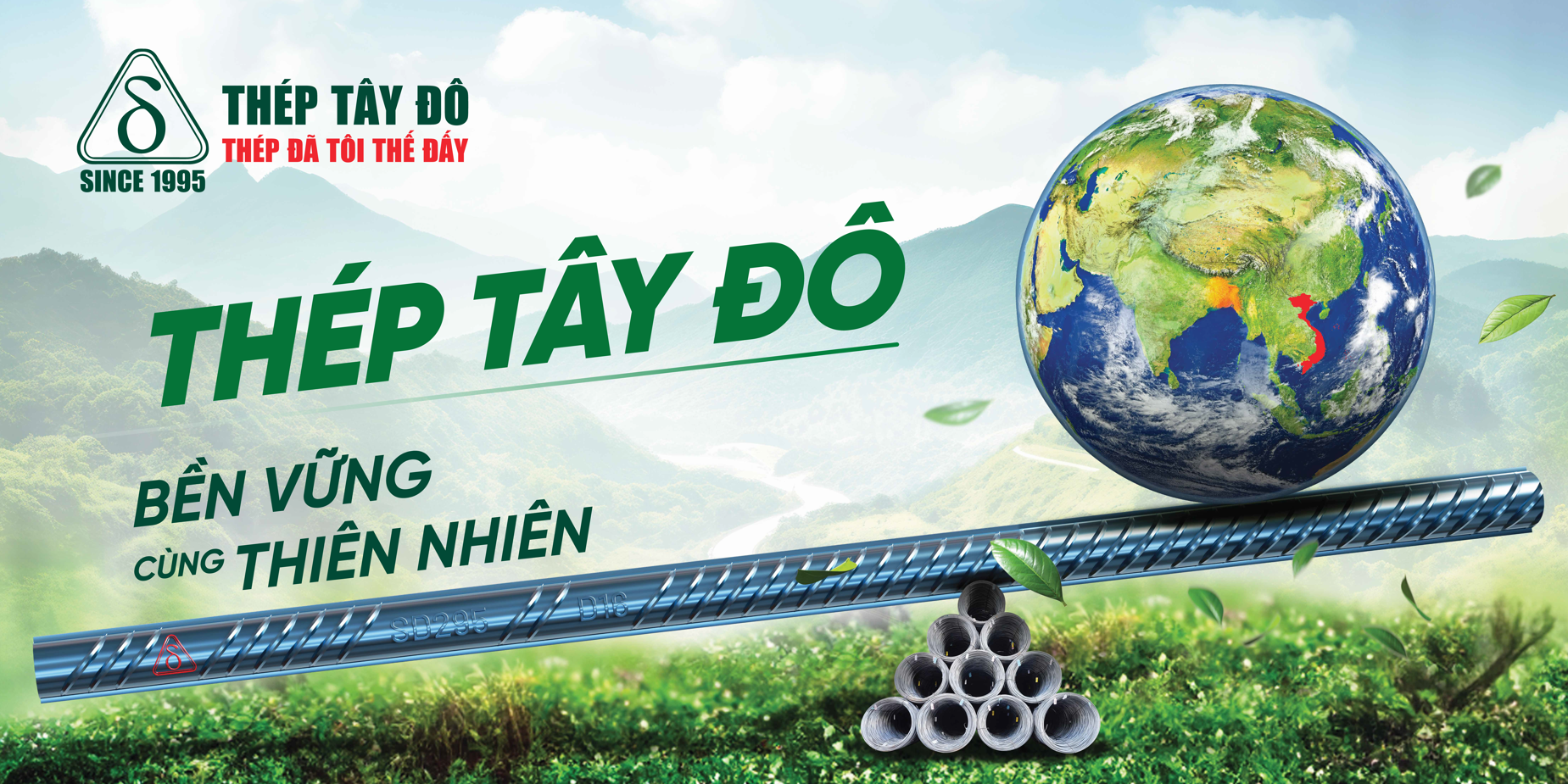 THÉP TÂY ĐÔ – “ĐIỂM TỰA” VỮNG CHẮC ĐỂ NÂNG TẦM TRÁI ĐẤT XANH